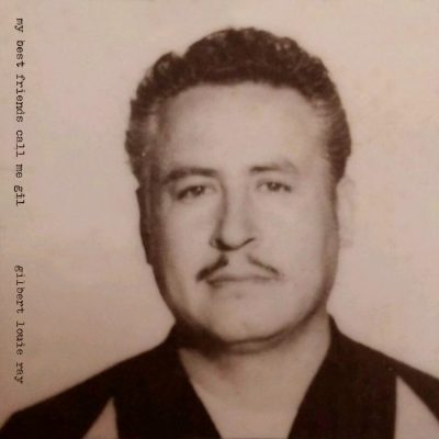 Gilbert Louie Ray – My Best Friends Call Me Gil
