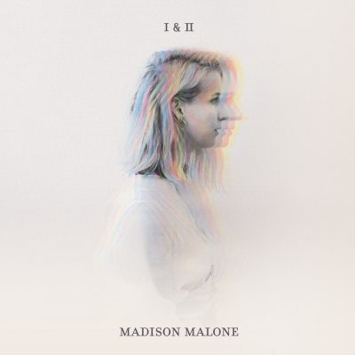 Madison Malone – I & II